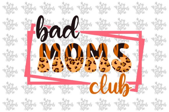 Bad Moms Club Mom Sublimation Svg Graphics and Crafts Review