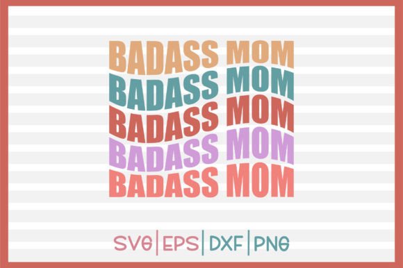 Badass Mom Retro Svg Design Graphics & Crafts Review