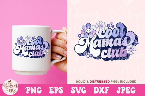 Cool Mamas Club SVG, Mom Sublimation Graphics and Crafts