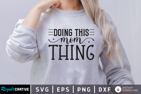 Doing This Mom Thing Svg Graphics and Crafts Review