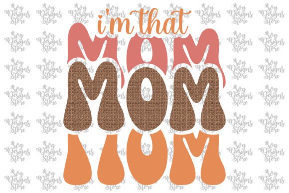 I m That Mom Mom Sublimation Svg Design Graphics and Crafts Review