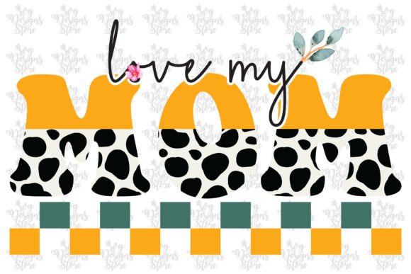 Love My Mom Mom Sublimation Svg Design Graphics and Crafts
