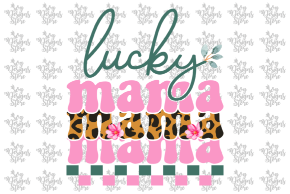 Lucky Mama Mom Sublimation Svg Design Graphics and Crafts