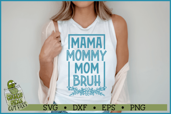 Mama Mommy Mom Bruh SVG File Graphics and Crafts Review