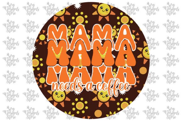 Mama Needs a Coffee Mom Sublimation Svg Graphics and Crafts Review
