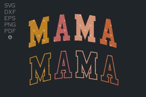MAMA Varsity Letters Color Svg, Mom Life Graphics and Crafts