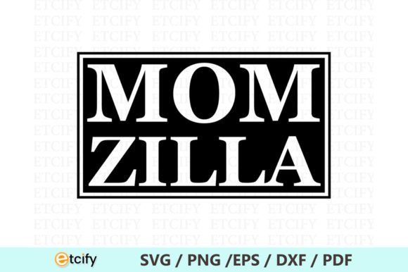 Mom Zilla SVG Graphics and Crafts Review