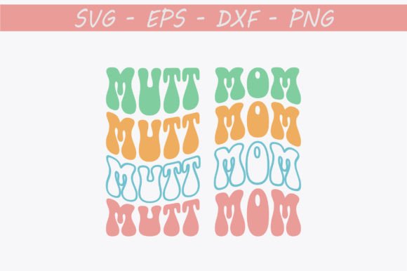 Mutt Mom Retro Svg Design Review