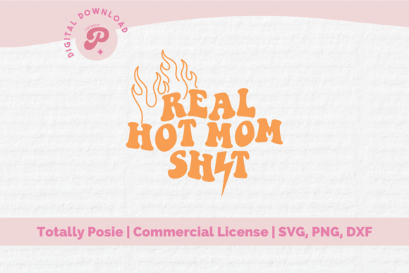 Real Hot Mom Shit SVG Graphics and Crafts Review