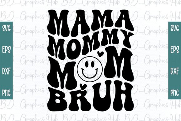 Retro Mama Mommy Mom Bruh Svg Design Graphics and Crafts